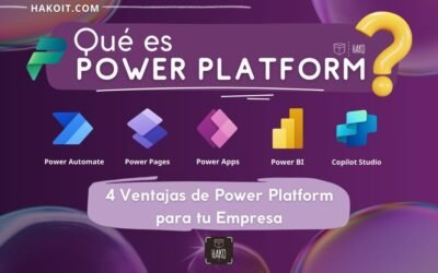 ¿Qué es Power Platform? | 4 Ventajas de Power Platform para tu Empresa