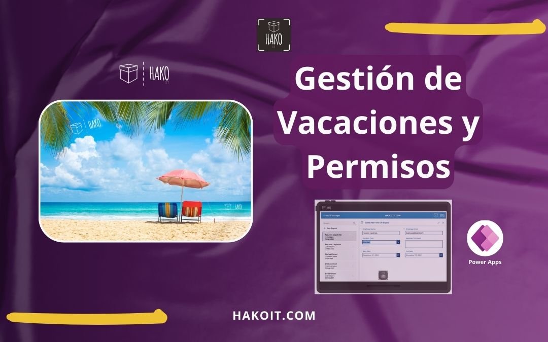 Gestión de vacaciones con Power Apps gestion de vacaciones con power apps