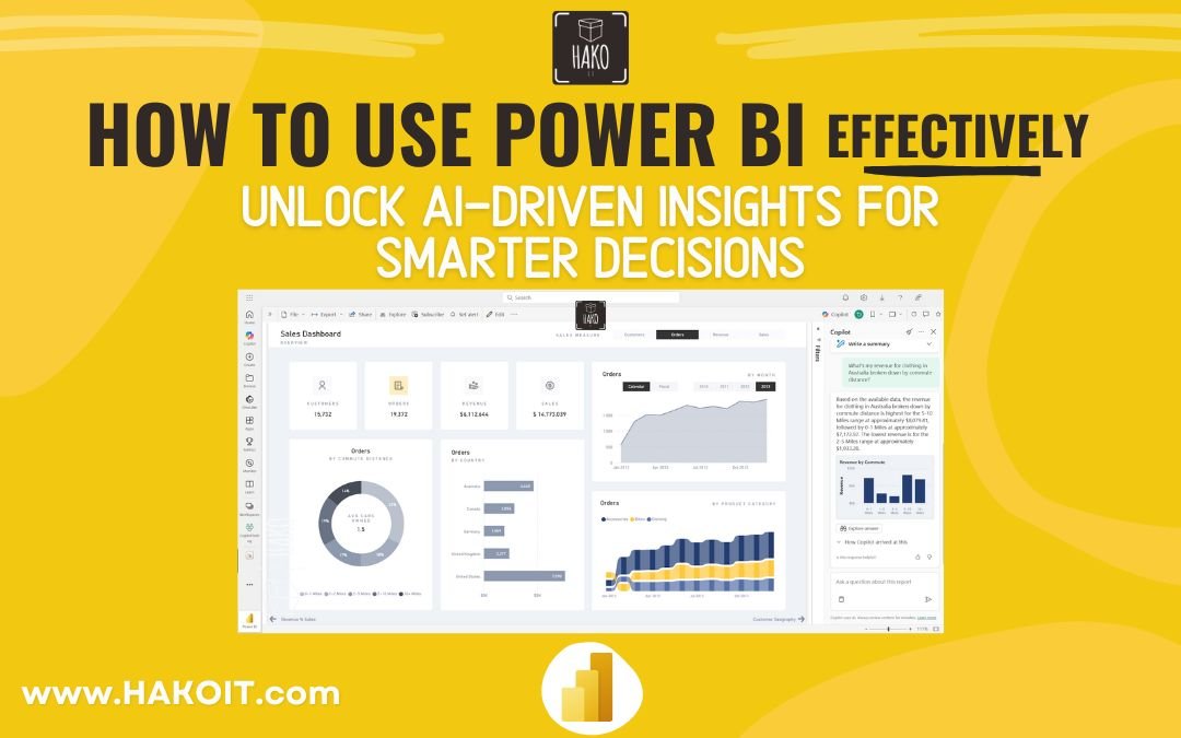 How to Use Microsoft Power BI Effectively: Unlock AI-Driven/Copilot Insights for Smarter Decisions in 2025